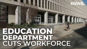 US Education Department cuts nearly 50% of workforce – The PIE News