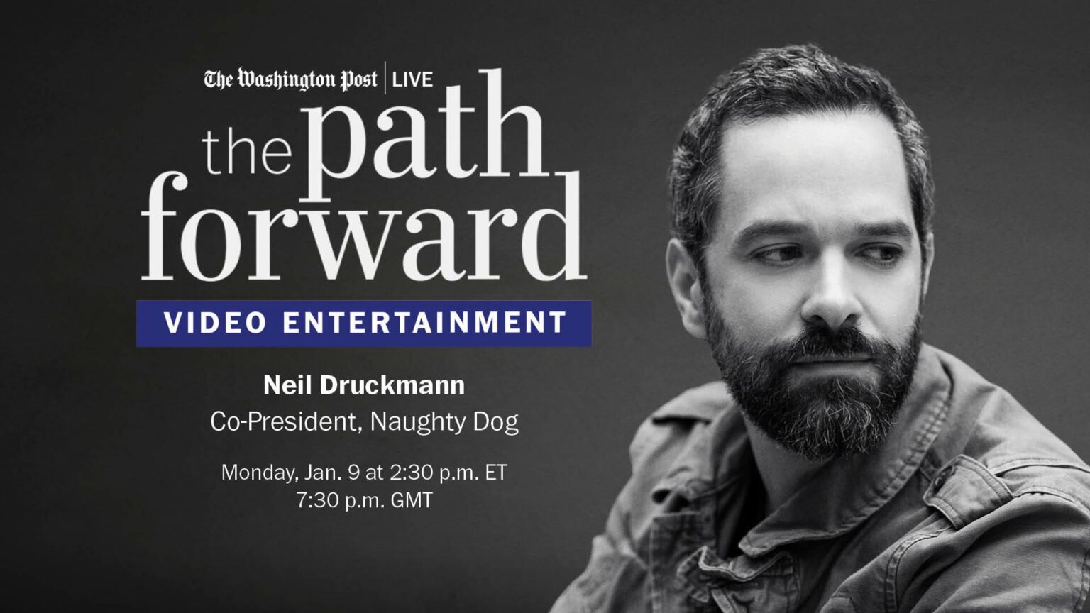 Transcript: The Path Forward: Video Entertainment with Neil Druckmann – The Washington Post